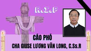 CÁO PHÓ VÀ TIỂU SỬ  CHA GIUSE LƯƠNG VĂN LONG C.Ss.R