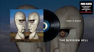 Pink Floyd - Take It Back The Division Bell 30th Anniversary Official Audio