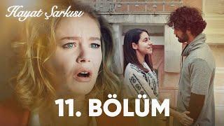 Hayat Şarkısı  11. Bölüm