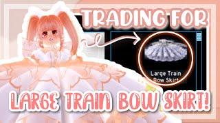 TRADING for the LARGE TRAIN BOW SKIRT *I GOT IT*