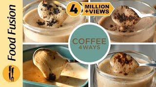 Coffee 4 Ways Cappuccino Mocha Chai Espresso Cookie & Cream  Recipes By Food Fusion