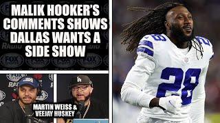 Malik Hookers Comments Shows That Dallas Wants the Side Show   MARTIN WEISS & VJ HUSKEY