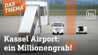 Steuergeldverschwendung seit 10 Jahren am Flughafen Kassel?  hessenschau DAS THEMA