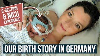 Giving Birth in Germany Wasnt What We Expected  C-Section & NICU Experience