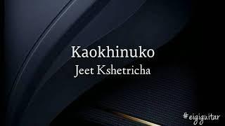 Kaokhinuko - Jeet Kshetricha Guitar chords and lyrics