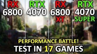 RX 6800 vs RTX 4070 vs RX 6800 XT vs RTX 4070 SUPER  Test in 17 Games at 1440p  2024