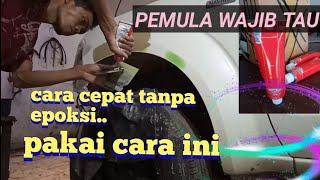 #tutorial mnggunakan dempul pastacombi