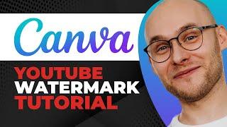 How to Create a Watermark for YouTube Videos on Canva Easy