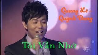 Tôi Vẫn Nhớ  Quang Lê ft Quỳnh Dung