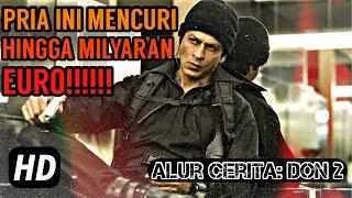 JOKER VERSI INDIA YANG MENCURI HINGGA MILYARAN EURO??  ALUR CERITA EFILM DON 2 LENGKAP