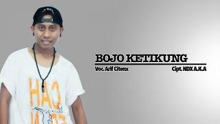 Arif Citenx - Bojo Ketikung Official Music Video