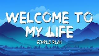 Simple Plan - Welcome To My Life Lyrics