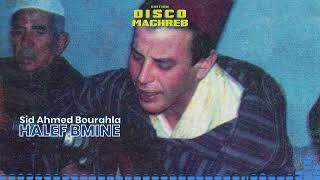 Sid Ahmed Bourahla - Halef Bmine Official Full Album