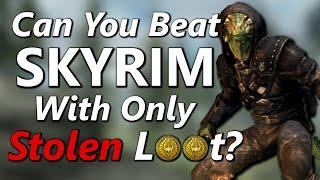 Can You Beat Skyrim With Only Stolen Loot Legendary Difficulty