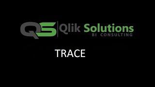 Qlik_009  Scripting_005  What is Trace statement. How to use it inside Qlik script.