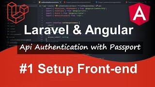 Laravel and Angular Project - Api Authentication with Laravel Passport in 2021  #1 Setup Front-end