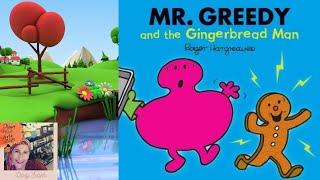 Kids Read Aloud BooksMR GREEDY AND THE GINGERBREAD MAN