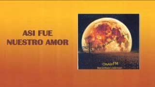 OnAirFM  Alexander Diaz - Asi Fue Nuestro Amor