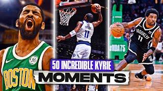 Kyrie Irving 50 INCREDIBLE Moments You Gotta See 