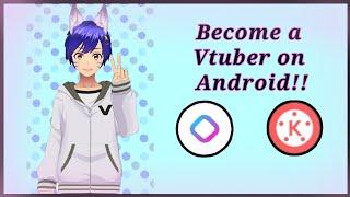 How to Become A Vtuber Using An Android Smart Phone