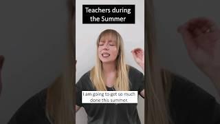 Teachers during the summer... #shorts #teacher #teaching