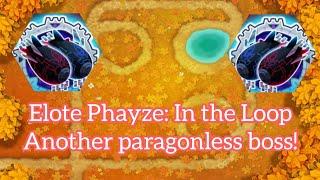 Phayze Elite  In The Loop  No paragons needed for this one  BTD 6 - Boss Event