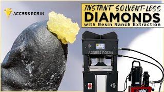 Instant Solvent-less Diamonds with Resin Ranch Extraction  Access Rosin ®