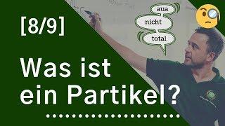 Wortarten 89 - Was ist ein Partikel?