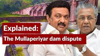 Explained The Mullaperiyar dam conflict and an alternate solution  Let me explain