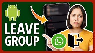 2023 How To Leave A WhatsApp Group On Android In Three Ways