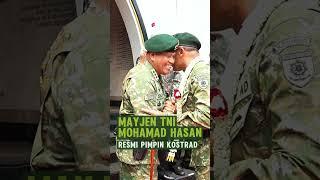 MAYJEN TNI MOHAMAD HASAN RESMI PIMPIN KOSTRAD #shorts #tni #tniad #kostrad #mohamadhasan