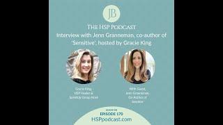 Interview with Jenn Granneman co-author of Sensitive hosted by Gracie King