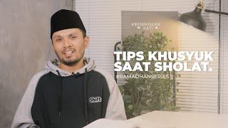 Gimana caranya khusyuk saat sholat?  #BeningkanDariHati