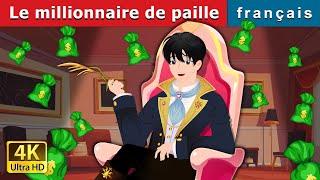 Le millionnaire de paille  Straw Millionaire in French  @FrenchFairyTales