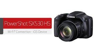 Canon PowerShot SX530 HS - Wireless Connection with an iOS™ Device
