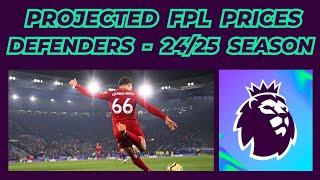 Fantasy Premier League 2425 Season - Projected FPL Prices - Defenders