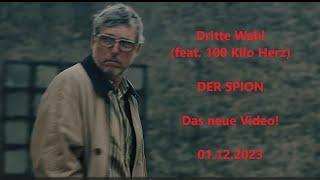 DRITTE WAHL feat. 100 Kilo Herz - Der Spion Video Teaser