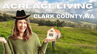 Acreage Living in Clark County Washington