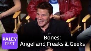 Bones - Vs. Angel and Freaks & Geeks Paley Center