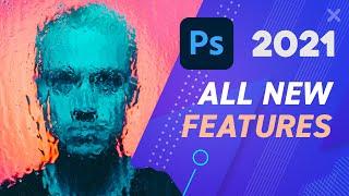 Adobe Photoshop 2021 New Features