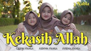 KEKASIH ALLAH - 3 NAHLA  Official Music Video 