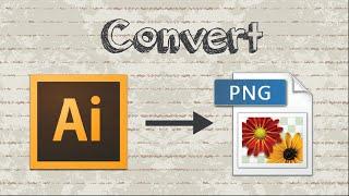 How to convert AI to PNG without illustrator