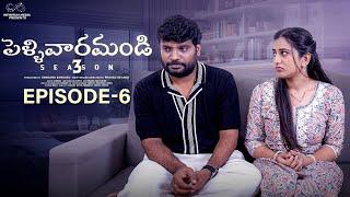 Pellivaramandi  S3  Ep - 6  Prasad Behara  Viraajitha  Telugu Web Series 2024  Infinitum Media