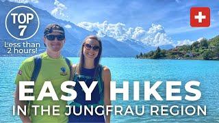 7 Easy Hikes in the Jungfrau Region  Hiking in Switzerland  Interlaken Lauterbrunnen Grindelwald