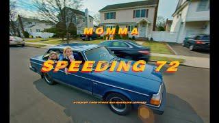 Momma - Speeding 72 Music Video