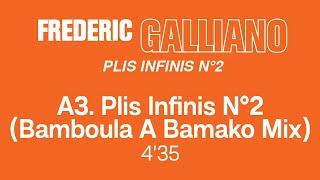Frédéric Galliano - Plis Infinis n°2 Bamboula A Bamako Mix Official Remastered Version - FCOM 25