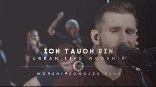 Ich tauch ein - Sinking Deep cover - Urban Life Worship