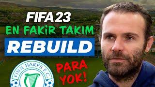 OYUNUN EN FAKİR TAKIMI ile REBUILD YAPTIM  FIFA 23 EN FAKİR TAKIM REBUILD  KARİYER MODU