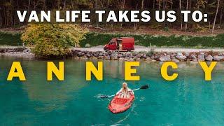 Van Life Lake Annecy  Best Places to Visit  France LOCKDOWN Leaving France ASAP