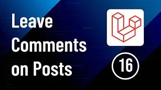 Writing Comments on Posts - Part 16  Laravel Social Media Website